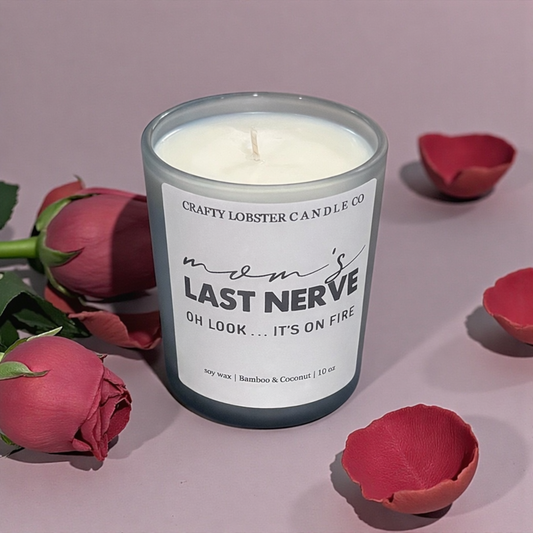Moms Last Nerve 10oz